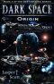 [Dark Space 03] • Origin